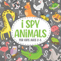 I Spy Animals For Kids Ages 2-5: Amusing and cultural hobby for children.