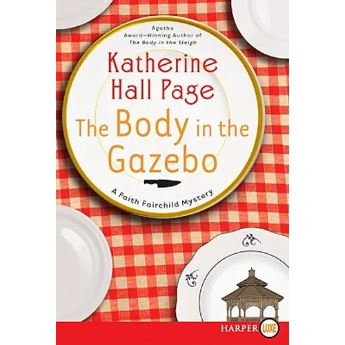 The Body in the Gazebo: A Faith Fairchild Mystery