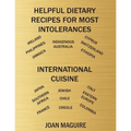 Helpful Dietary Recipes For Most Intolerances International Cuisine Cookbook
