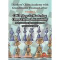 Thinkers' Chess Academy with Grandmaster Thomas Luther - Volume 7 by Heinz Brunthaler: 365 Steps to Mastering Chess Through Its History