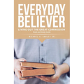 Everyday Believer: Living Out The Great Commission