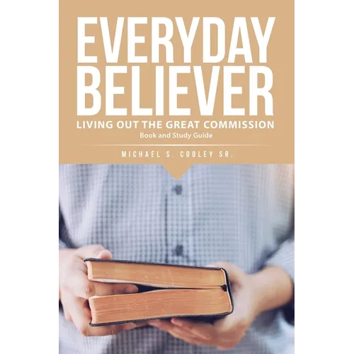 Everyday Believer: Living Out The Great Commission