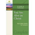 You Are Alive in Christ: A Guide to Colossians