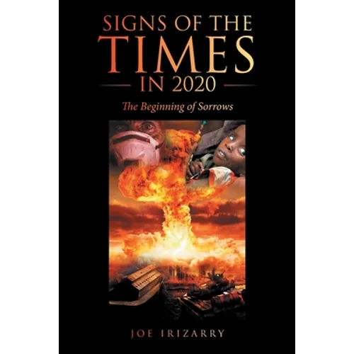 Signs of the Times in 2020: The Beginning of Sorrows