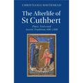 The Afterlife of St Cuthbert