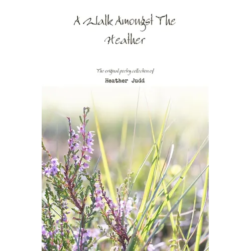 A Walk Amongst The Heather