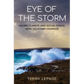 Eye of the Storm: Facing climate and social chaos with calm and courage