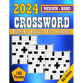 2024 Medium to Hard Crossword Puzzle Books For Adults: Medium to Hard Crossword puzzles Books For Adult, Seniors Men And Women Medium Level Puzzles Wi