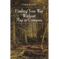 Finding Your Way Without Map or Compass