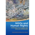 NGOs and Human Rights: Comparing Faith-Based and Secular Approaches