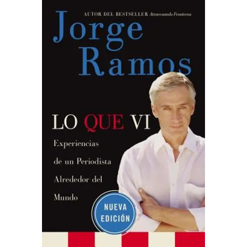 La Lo Que VI: Experiencias de un Periodista Alrededor del Mundo