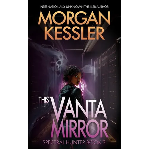 This Vanta Mirror: Spectral Hunter Book 3