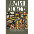 Jewish New York: The Remarkable Story of a City and a People