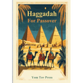 Haggadah for Passover: Passover Haggadah, Tradition, A Simple Passover Seder, Family-Friendly