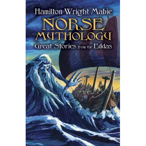 Norse Mythology: Great Stories from the Eddas