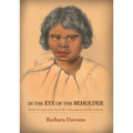 In the Eye of the Beholder: What Six Nineteenth-century Women Tell Us About Indigenous Authority and Identity: What Six Nineteenth-century Women Tell