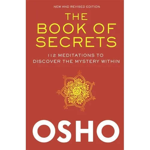 The Book of Secrets: 112 Meditations to Discover the Mystery Within