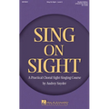 Sing on Sight - A Practical Choral Sight-Singing Course: Level 2