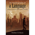 The Autobiography of a Language: Emanuel Carnevali's Italian/American Writing