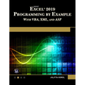 Microsoft Excel 2019 Programming by Example with Vba, XML, and ASP