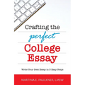 Crafting the Perfect College Essay: Write Your Best Essay in 3 Easy Steps