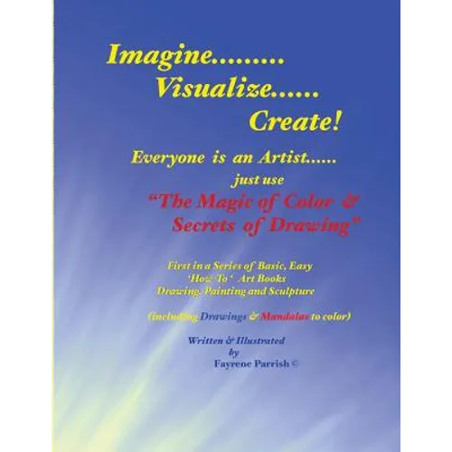 The Magic of Color & Secrets of Drawing: Everyone is an Artist