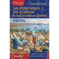 Les déportations des Acadiens et leur arrivée au Québec - 1755-1775