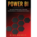 Power BI: Una guía completa paso a paso para principiantes en la comprensión del Power BI