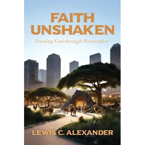 Faith Unshaken: Trusting God through Persecution