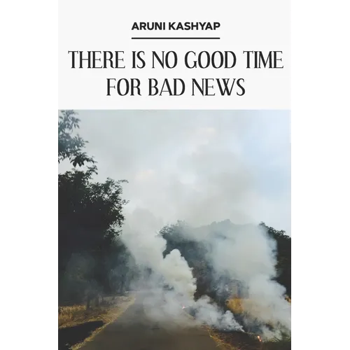 There Is No Good Time for Bad News