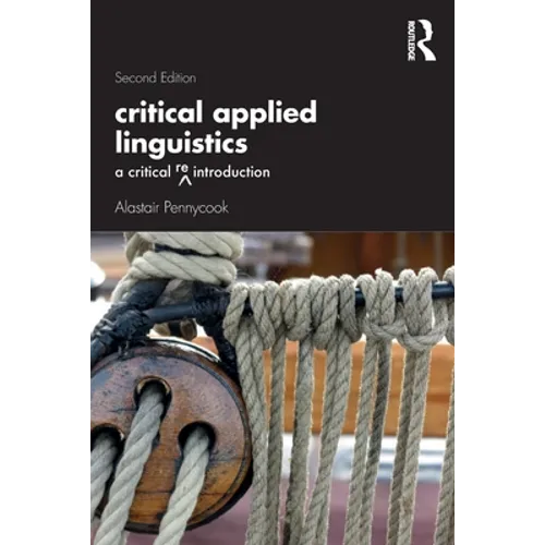 Critical Applied Linguistics: A Critical Re-Introduction