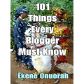 101 Things Every Blogger Must Know