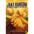 Jake Ransom and the Skull King's Shadow