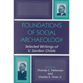 Foundations of Social Archaeology: Selected Writings of V. Gordon Childe