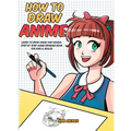 How to Draw Anime: Learn to Draw Anime and Manga - Step by Step Anime Drawing Book for Kids & Adults