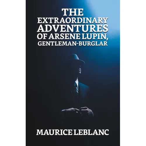 The Extraordinary Adventures of Arsene Lupin, Gentleman Burglar