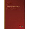 The Principles of Mechanism and Machinery of Transmission