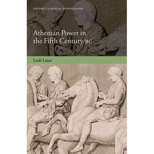 Athenian Power in the Fifth Century BC