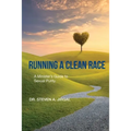 Running a Clean Race: A Guideline for Sexual Purity in Ministry