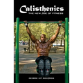 Calisthenics: (B&W): The New Age Of Fitness (B&W)