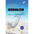 Beginners' Guide to Journalism & Mass Communication