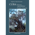 Cuba: Libertad Y Responsabilidad. Desafíos Y Proyectos