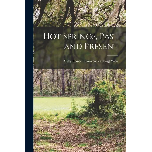 Hot Springs, Past and Present
