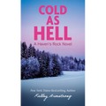 Cold as Hell: A Haven's Rock Novel