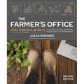 The Farmer's Office, Second Edition: Tools, Templates, and Skills for Starting, Managing, and Growing a Successful Farm Business