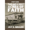 Two and a Half Acres of Faith Study Guide