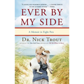 Ever By My Side: A Memoir in Eight Pets