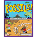 Explore Fossils!: With 25 Great Projects