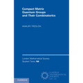 Compact Matrix Quantum Groups and Their Combinatorics