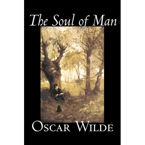 The Soul of Man by Oscar Wilde, Fiction, Literary